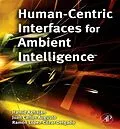 E-Book (epub) Human-Centric Interfaces for Ambient Intelligence von Hamid Aghajan, Juan Carlos Augusto, Ramon Lopez-Cozar Delgado
