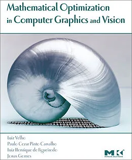 E-Book (pdf) Mathematical Optimization in Computer Graphics and Vision von Luiz Velho, Paulo Carvalho, Jonas Gomes