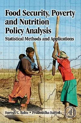 E-Book (epub) Food Security, Poverty and Nutrition Policy Analysis von Suresh Babu, Prabuddha Sanyal