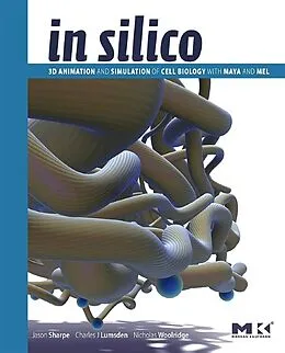 E-Book (pdf) In Silico von Jason Sharpe, Charles John Lumsden, Nicholas Woolridge