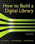 E-Book (epub) How to Build a Digital Library von Ian H. Witten, David Bainbridge, David M. Nichols