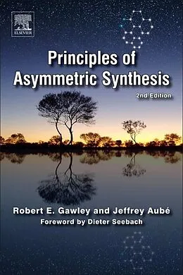 E-Book (epub) Principles of Asymmetric Synthesis von Robert E. Gawley, Jeffrey Aube