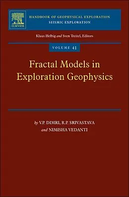 E-Book (epub) Fractal Models in Exploration Geophysics von V. P. Dimri, R. P. Srivastava, Nimisha Vedanti