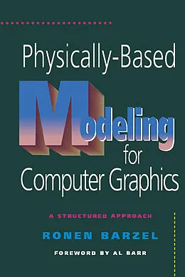E-Book (pdf) Physically-Based Modeling for Computer Graphics von Ronen Barzel, Alan H. Barr