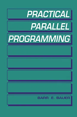 E-Book (pdf) Practical Parallel Programming von Barr E. Bauer