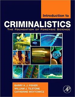 E-Book (epub) Introduction to Criminalistics von Barry A. J. Fisher, William J. Tilstone, Catherine Woytowicz