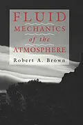 E-Book (pdf) Fluid Mechanics of the Atmosphere von Robert A. Brown