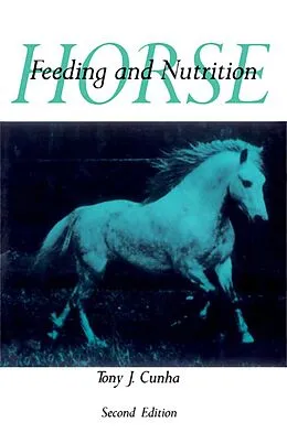 E-Book (epub) Horse Feeding and Nutrition von Tony J. Cunha