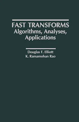 E-Book (pdf) Fast Transforms Algorithms, Analyses, Applications von Douglas F. Elliott, K. Ramamohan Rao