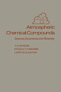 E-Book (pdf) Atmospheric Chemical Compounds von T. E. Graedel, Donald T. Hawkins, Larry D. Claxton