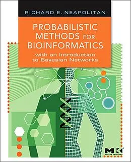 E-Book (epub) Probabilistic Methods for Bioinformatics von Richard E. Neapolitan