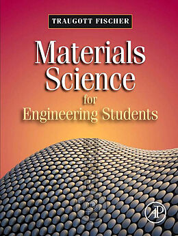 E-Book (epub) Materials Science for Engineering Students von Traugott Fischer