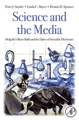 E-Book (pdf) Science and the Media von Peter J. Snyder, Linda C. Mayes, Dennis Spencer