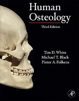 E-Book (epub) Human Osteology von Tim D. White, Michael T. Black, Pieter A. Folkens