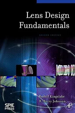 E-Book (epub) Lens Design Fundamentals von Rudolf Kingslake, R. Barry Johnson
