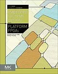 E-Book (epub) Embedded Systems Design with Platform FPGAs von Ronald Sass, Andrew G. Schmidt