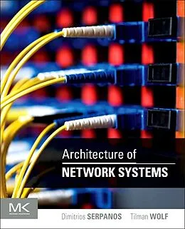 E-Book (pdf) Architecture of Network Systems von Dimitrios Serpanos, Tilman Wolf