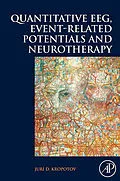 E-Book (epub) Quantitative EEG, Event-Related Potentials and Neurotherapy von Juri D. Kropotov