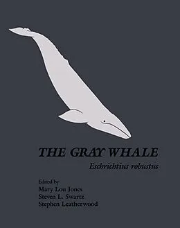 E-Book (pdf) The Gray Whale: Eschrichtius Robustus von 
