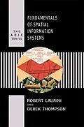 E-Book (epub) Fundamentals of Spatial Information Systems von Robert Laurini, Derek Thompson