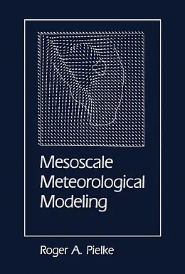 E-Book (pdf) Mesoscale Meteorological Modeling von Roger A. Pielke