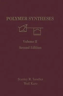 E-Book (epub) Polymer Syntheses von Stanley R. Sandler, Wolf Karo