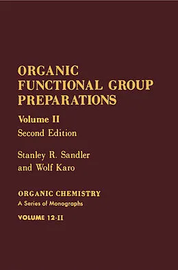 E-Book (pdf) Organic Functional Group Preparations von Stanley R. Sandler, Wolf Karo