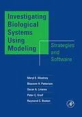E-Book (epub) Investigating Biological Systems Using Modeling von Meryl E. Wastney, Blossom H. Patterson, Oscar A. Linares