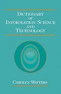 E-Book (epub) Dictionary of Information Science and Technology von Carolyn Watters