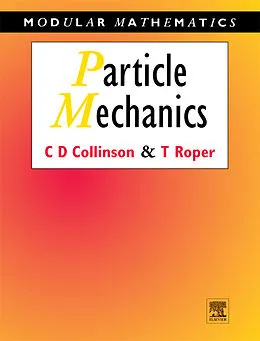 E-Book (pdf) Particle Mechanics von Chris Collinson, Tom Roper