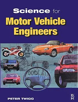 E-Book (pdf) Science for Motor Vehicle Engineers von Peter Twigg