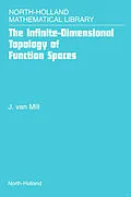 E-Book (epub) The Infinite-Dimensional Topology of Function Spaces von J. van Mill