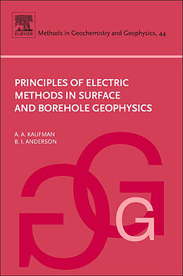 eBook (epub) Principles of Electric Methods in Surface and Borehole Geophysics de Alex Kaufman, B. Anderson