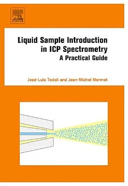 E-Book (epub) Liquid Sample Introduction in ICP Spectrometry von José-Luis Todoli, Jean-Michel Mermet