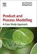 E-Book (epub) Product and Process Modelling von Ian T. Cameron, Rafiqul Gani