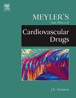 E-Book (epub) Meyler's Side Effects of Cardiovascular Drugs von Jeffrey K. Aronson MA DPhil MBChB FRCP FBPharmacolS FFPM(Hon)