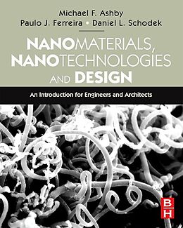 E-Book (epub) Nanomaterials, Nanotechnologies and Design von Daniel L. Schodek, Paulo Ferreira, Michael F. Ashby