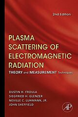 eBook (pdf) Plasma Scattering of Electromagnetic Radiation de John Sheffield, Dustin Froula, Siegfried H. Glenzer