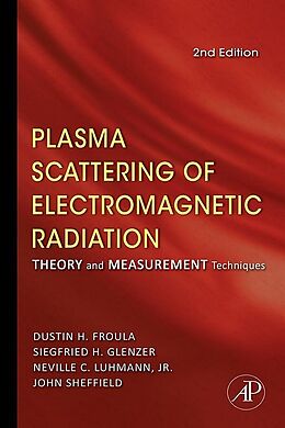 eBook (pdf) Plasma Scattering of Electromagnetic Radiation de John Sheffield, Dustin Froula, Siegfried H. Glenzer