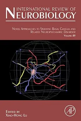 E-Book (epub) Novel Approaches to Studying Basal Ganglia and Related Neuropsychiatric Disorders von XIAO-HONG LU