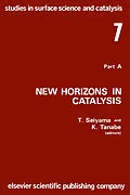 E-Book (pdf) New Horizons in Catalysis: Proceedings of the 7th International Congress on Catalysis, Tokyo, 30 June-4 July 1980 (Studies in Surface Science and Catalysis) von Tetsuro Seiyama