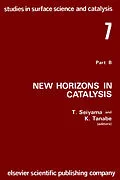 E-Book (pdf) New Horizons in Catalysis: Part 7B. Proceedings of the 7th International Congress on Catalysis, Tokyo, 30 June-4 July 1980 (Studies in Surface Science and Catalysis) von Tetsuro Seiyama