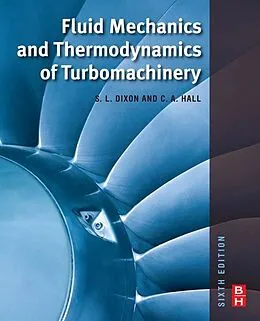 E-Book (epub) Fluid Mechanics and Thermodynamics of Turbomachinery von Dixon B. Eng., Cesare Hall