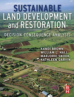 E-Book (epub) Sustainable Land Development and Restoration von Kandi Brown, William L Hall, Marjorie Hall Snook