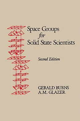 E-Book (pdf) Space Groups for Solid State Scientists von Michael Glazer, Gerald Burns, Alexander N. Glazer