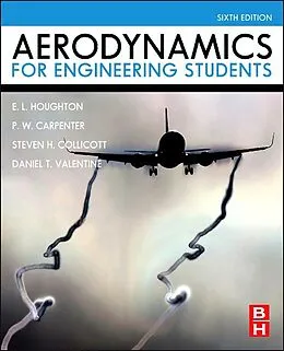 E-Book (epub) Aerodynamics for Engineering Students von Stanford University Collicott, Daniel T. Valentine, E. L. Houghton