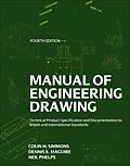 E-Book (epub) Manual of Engineering Drawing von Colin H. Simmons, Dennis E. Maguire