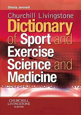 E-Book (pdf) Churchill Livingstone's Dictionary of Sport and Exercise Science and Medicine E-Book von Jennett MD