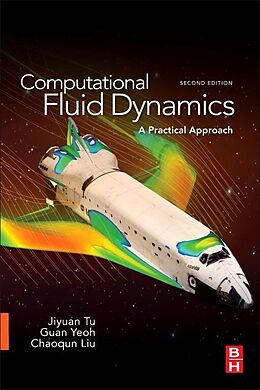 eBook (pdf) Computational Fluid Dynamics de Royal Institute of Technology Tu Ph. D. in Fluid Mechanics, Mechanical Engineering (CFD) Yeoh Ph. D., Chaoqun Liu