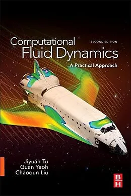E-Book (epub) Computational Fluid Dynamics von Royal Institute of Technology Tu in Fluid Mechanics, Mechanical Engineering (CFD) Yeoh, Chaoqun Liu